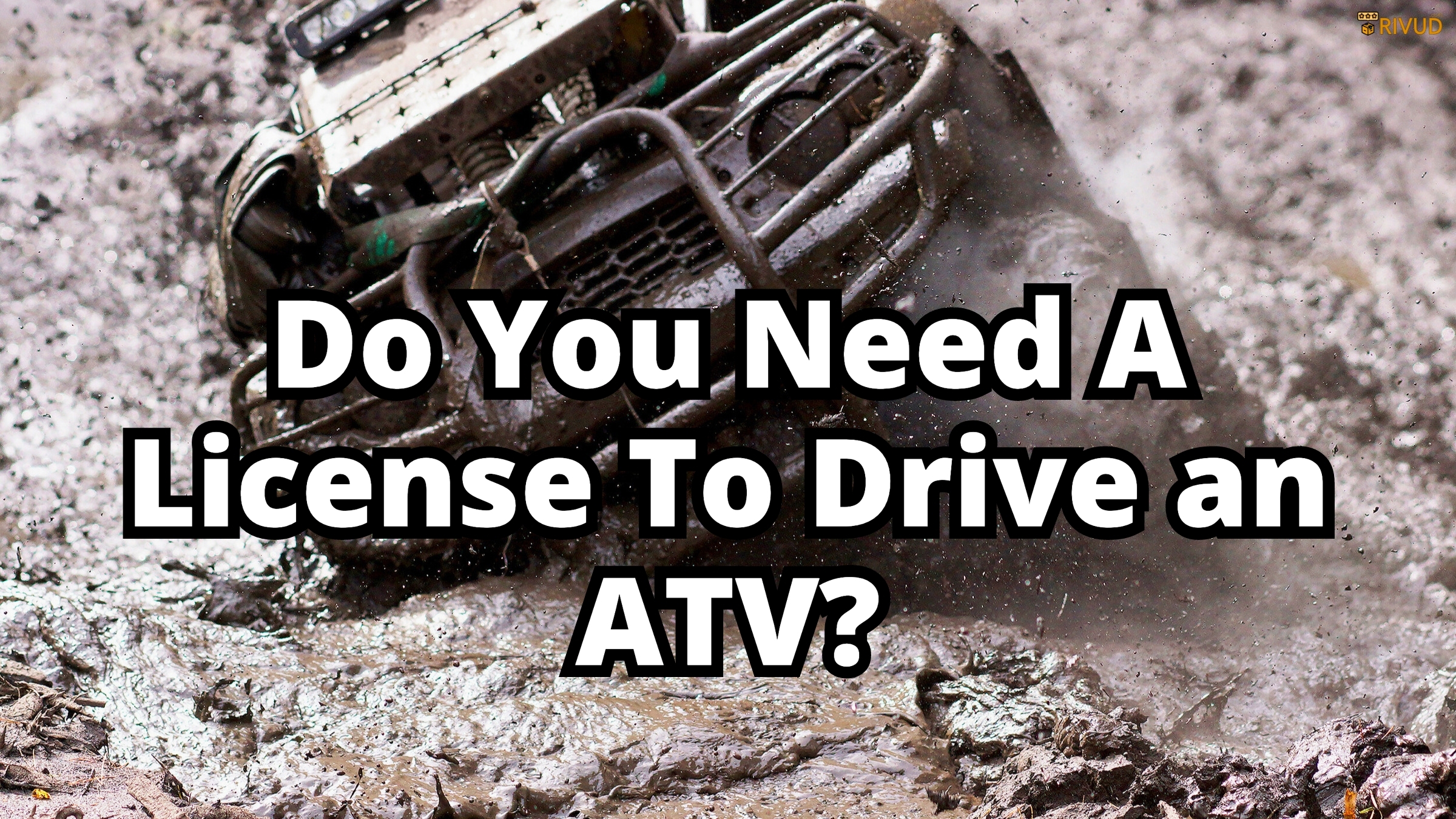 Do You Need A License To Drive An Atv?