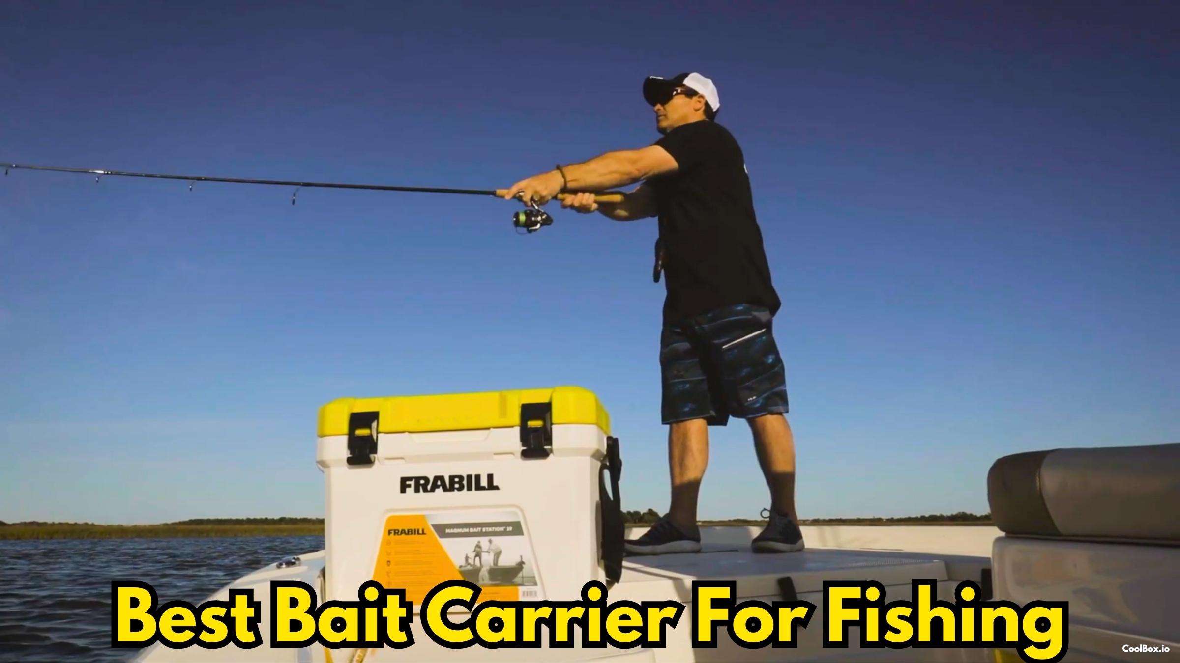 Best Bait Carriers For Fishing: Top 9 Of 2023
